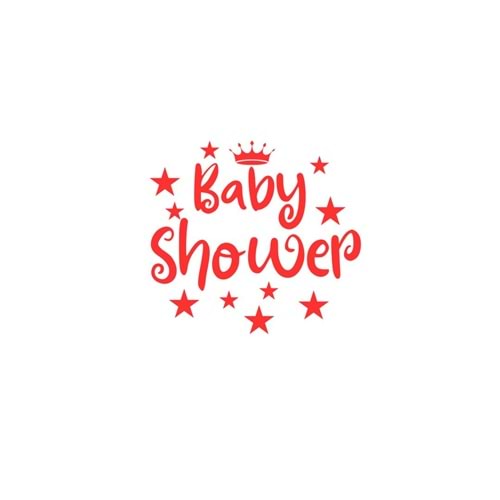Baby Shower Yazılı Yıldız-Taç Figürlü Kırmızı Renk Yapışkanlı Sticker 25x30 Cm