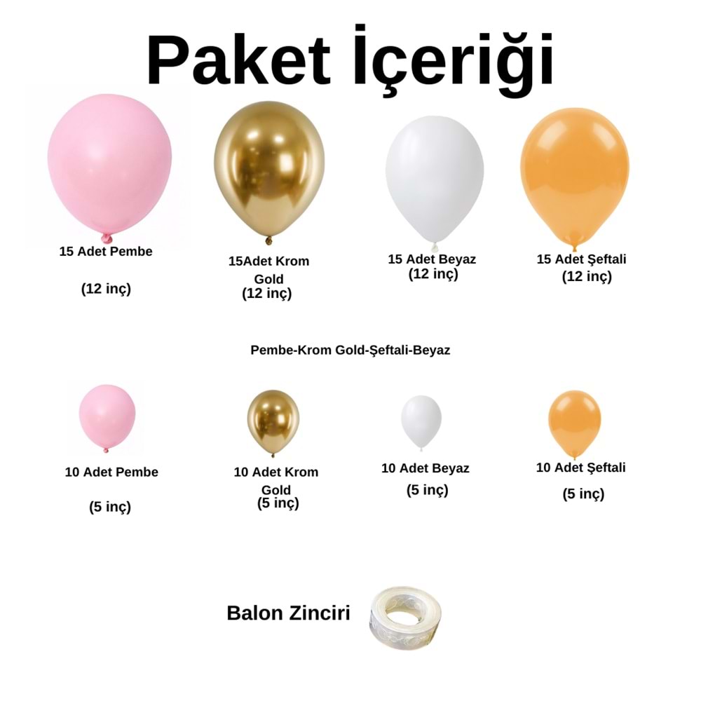 Zincir Balon Seti Şeker Pembe-Krom Gold-Şeftali-Beyaz 4 Renk 100 Adet+Balon Şeridi